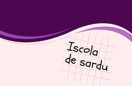 Iscola de sardu. Corso di Lingua Sarda Livello A1 - Macomer e Online