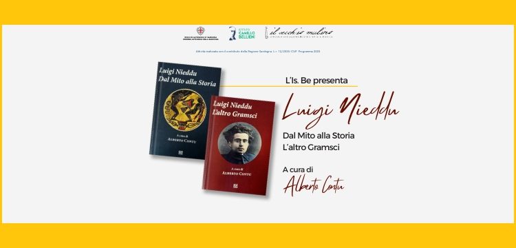  L’Is.Be presenta Luigi Nieddu:  “Dal Mito alla Storia” e “L’Altro Gramsci” a cura di Alberto Contu